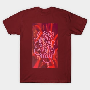 I Fall For You Every Day T-Shirt